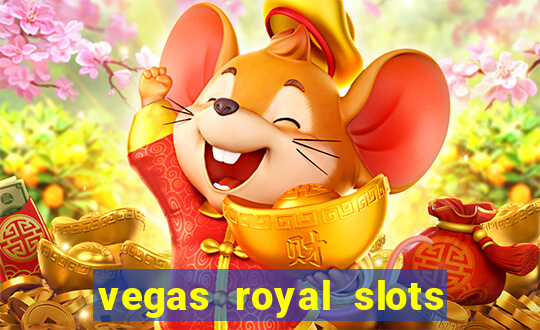 vegas royal slots paga mesmo