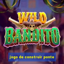 jogo de construir ponte