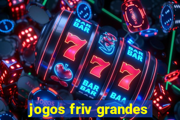 jogos friv grandes