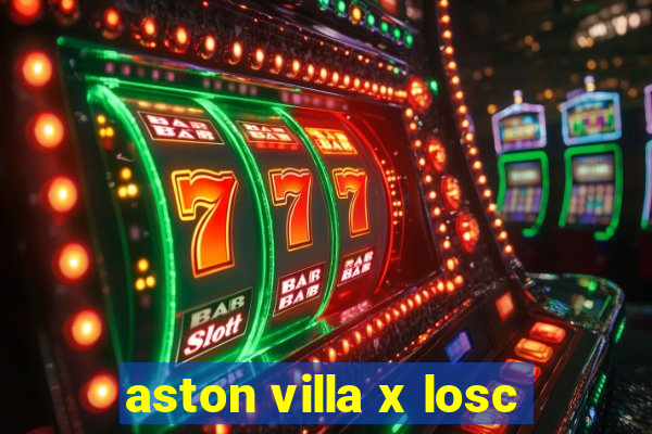 aston villa x losc