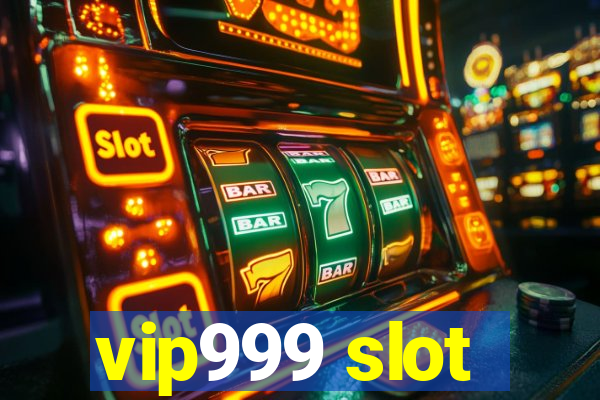 vip999 slot