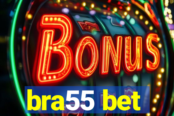 bra55 bet