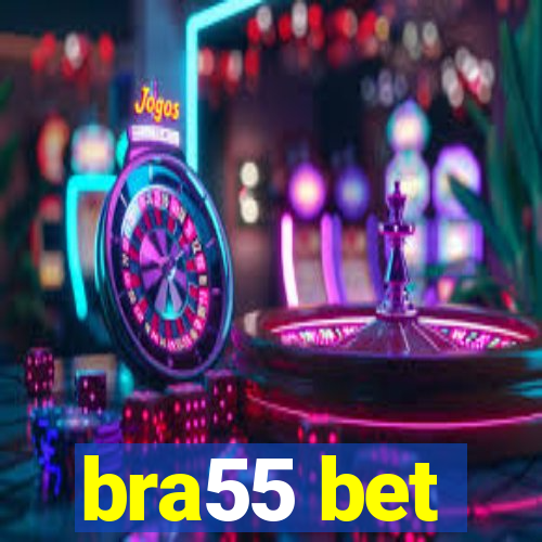 bra55 bet