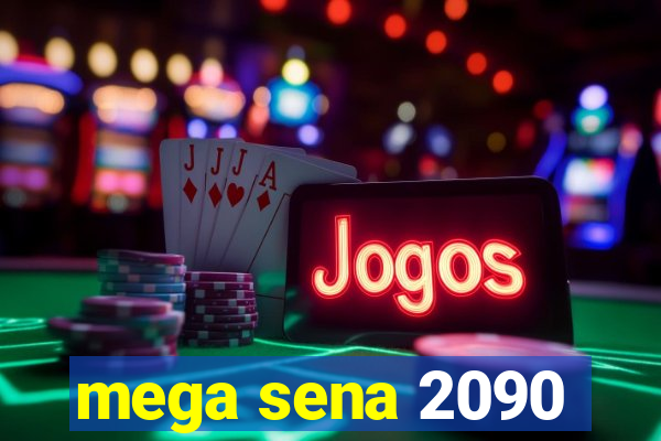 mega sena 2090