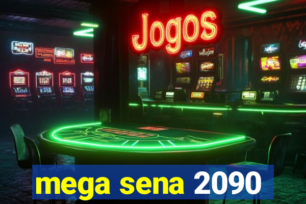 mega sena 2090