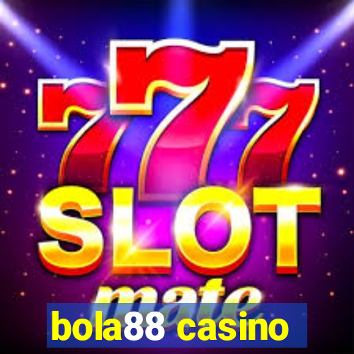 bola88 casino