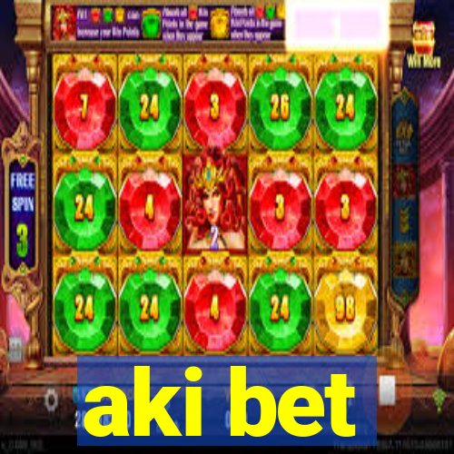 aki bet