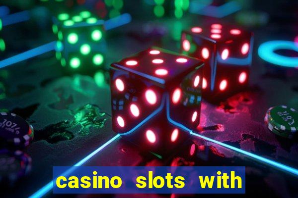 casino slots with real money