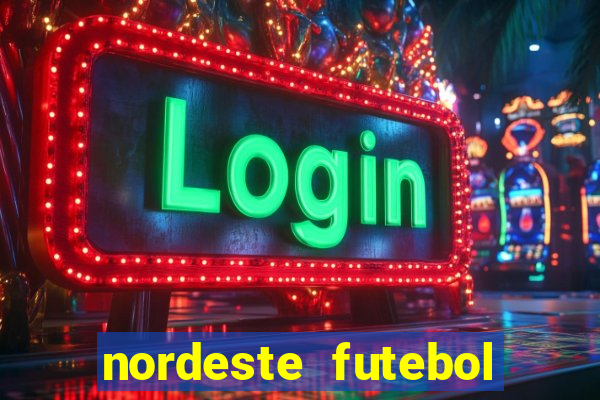 nordeste futebol tabela de aposta