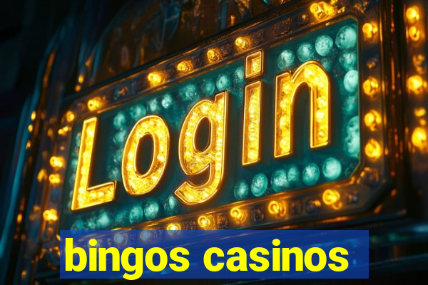 bingos casinos