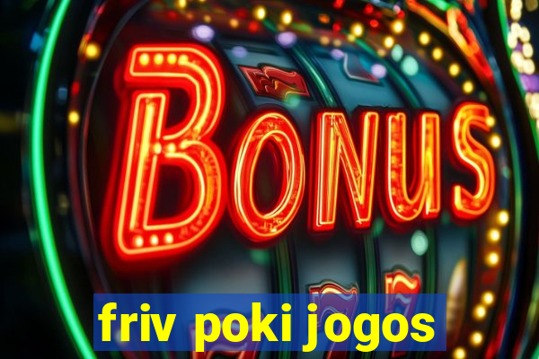 friv poki jogos