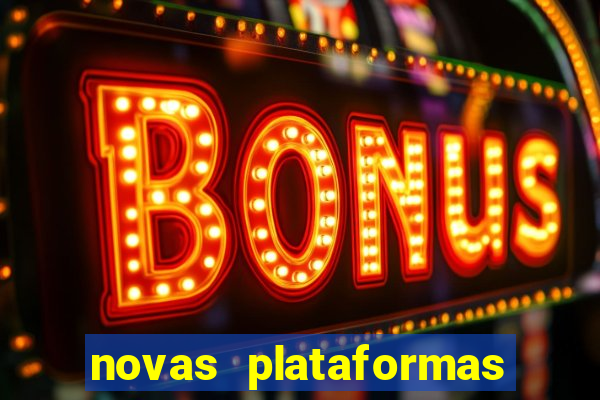 novas plataformas de apostas fortune tiger