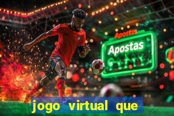 jogo virtual que ganha dinheiro