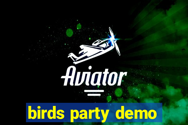 birds party demo