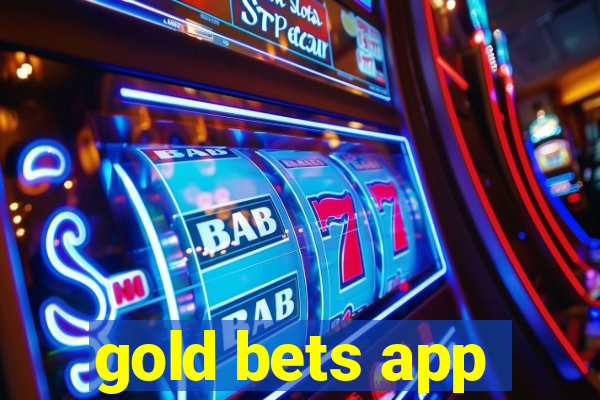 gold bets app