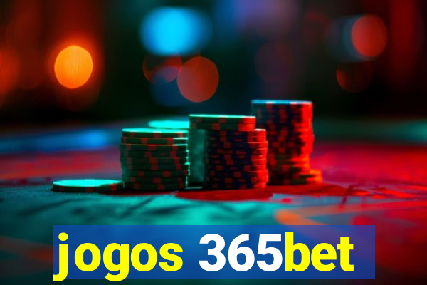 jogos 365bet