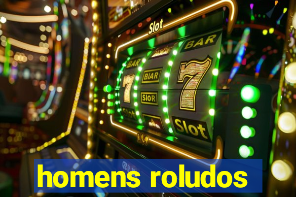 homens roludos