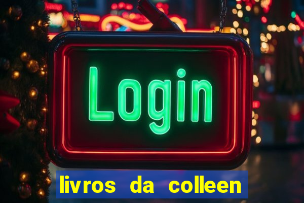 livros da colleen hoover pdf grátis tarde demais