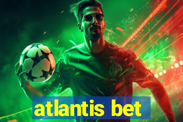 atlantis bet