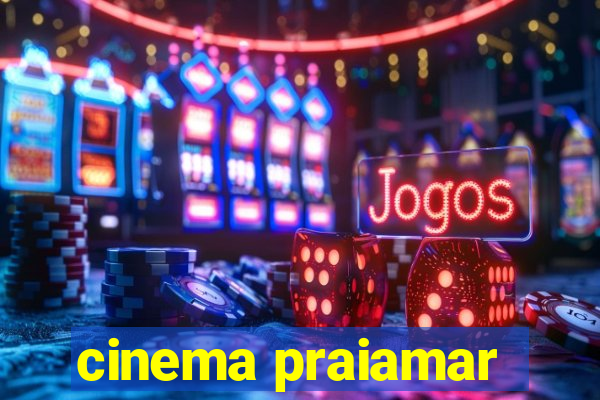 cinema praiamar