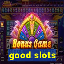 good slots