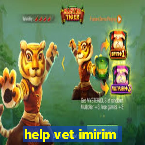 help vet imirim