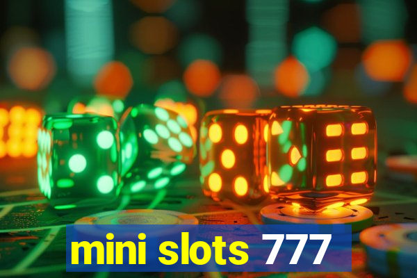 mini slots 777