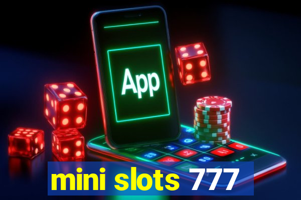 mini slots 777