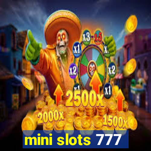 mini slots 777