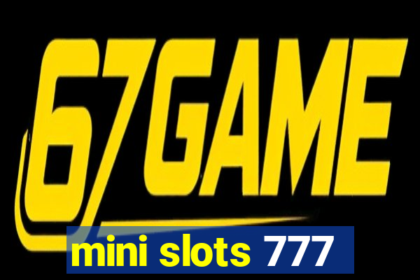 mini slots 777