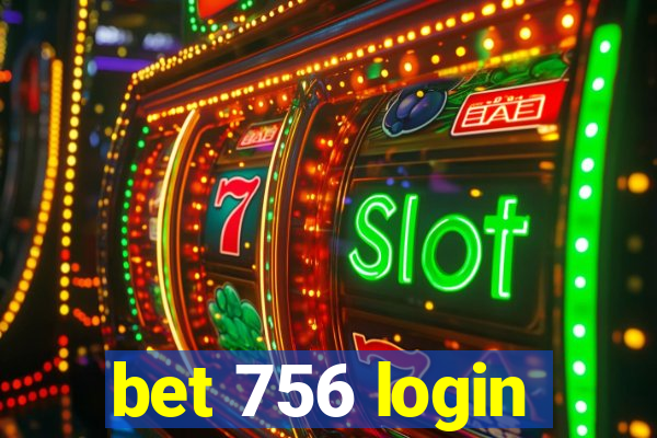 bet 756 login