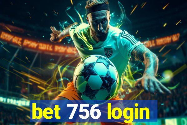 bet 756 login