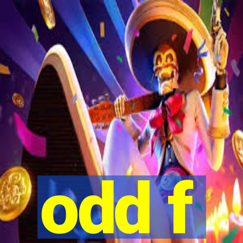 odd f