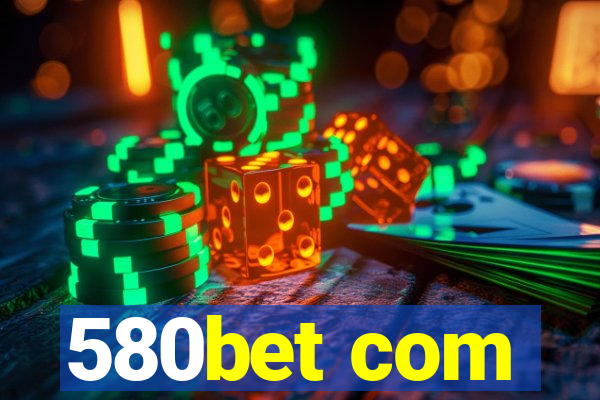 580bet com