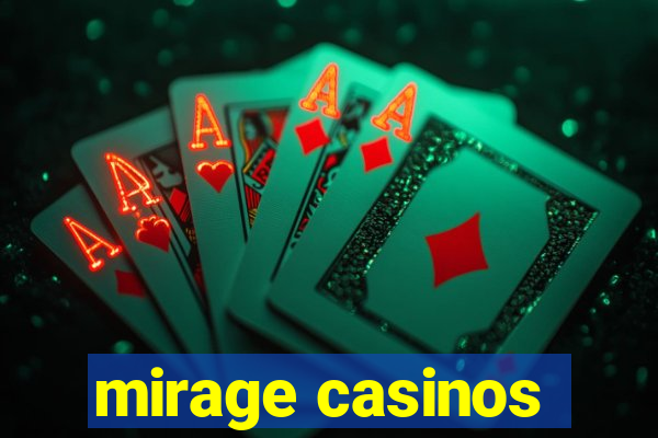 mirage casinos