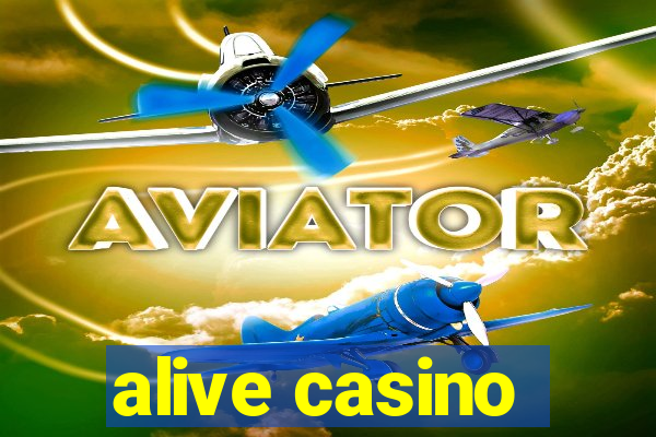 alive casino