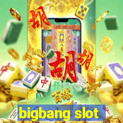 bigbang slot