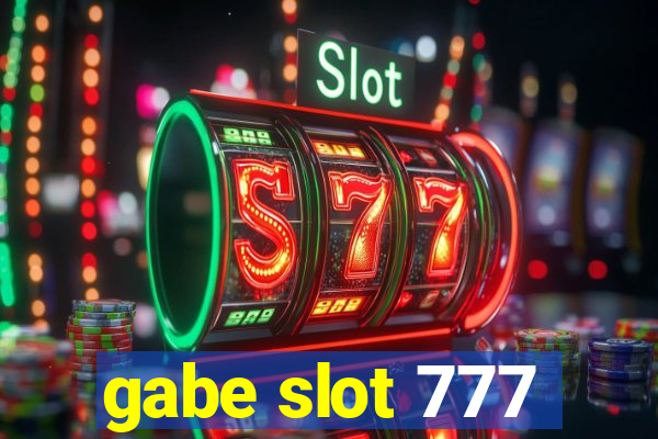 gabe slot 777