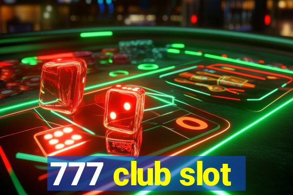 777 club slot