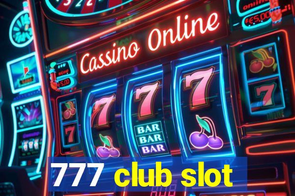 777 club slot