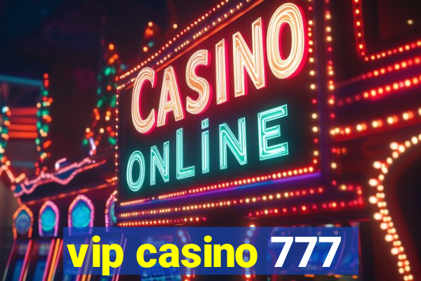 vip casino 777