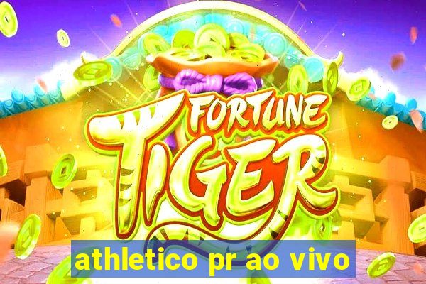 athletico pr ao vivo