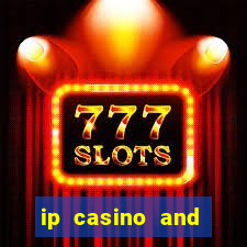 ip casino and resort biloxi mississippi