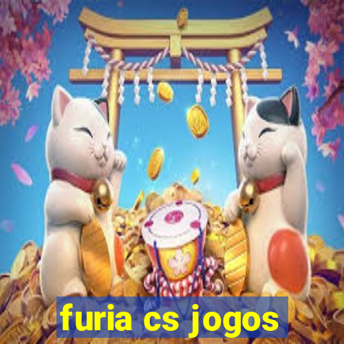 furia cs jogos