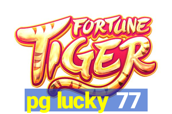 pg lucky 77