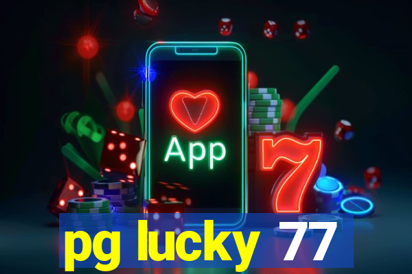 pg lucky 77