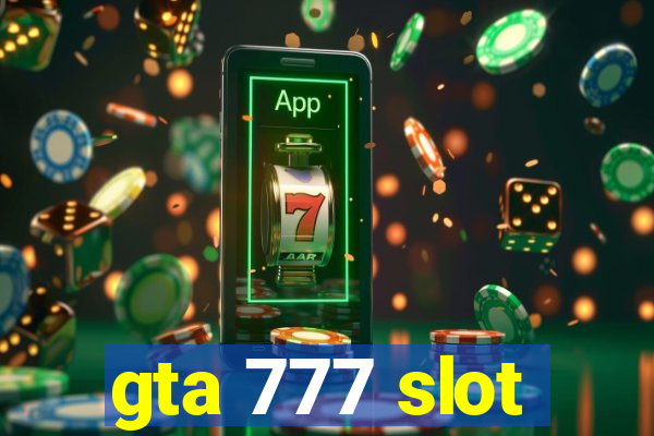 gta 777 slot