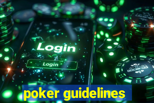 poker guidelines