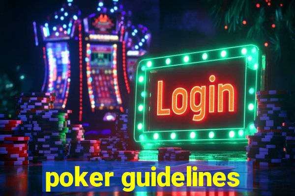 poker guidelines