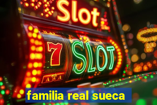 familia real sueca